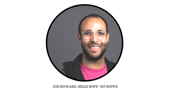 Un expert parle: conversation avec Joe Howard, fondateur de WP Buffs 1