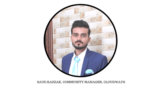 Un expert parle: conversation avec Saud Razzak, Community Manager chez Cloudways 1