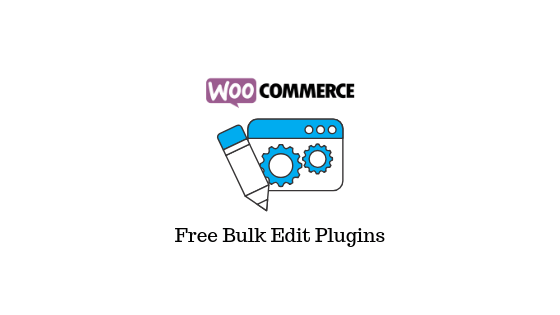 WooCommerce Bulk Edit Plugins gratuits
