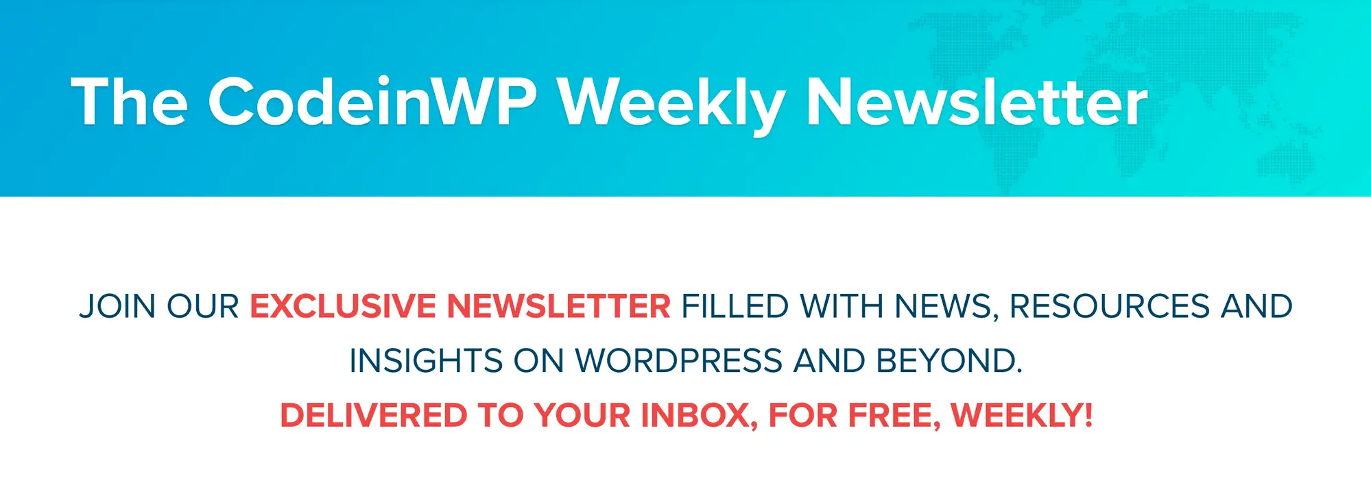 La bannière du bulletin hebdomadaire WordPress de CodeinWP. 
