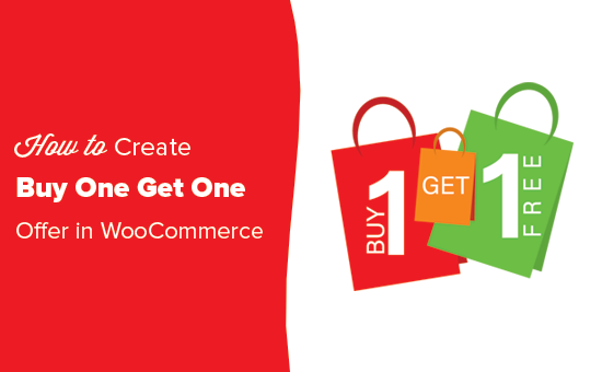 Comment ajouter facilement un achat et une offre gratuite dans WooCommerce
