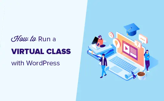 Exécuter une classe virtuelle avec WordPress gratuitement