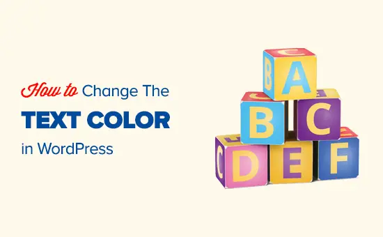Changez facilement la couleur du texte dans WordPress