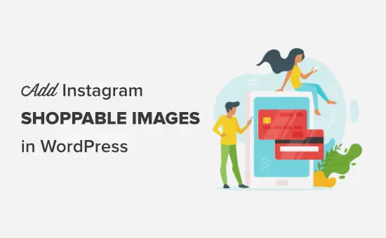 Ajouter des images Instagram shoppables dans WordPress