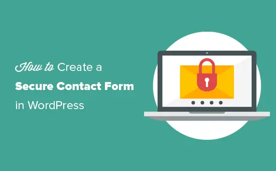 Créer un formulaire de contact sécurisé dans WordPress