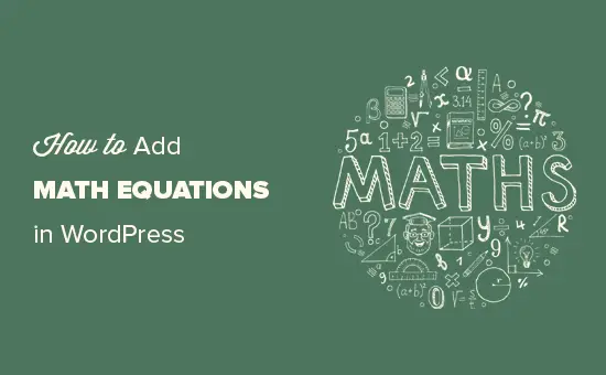 Écrire des équations mathématiques dans WordPress