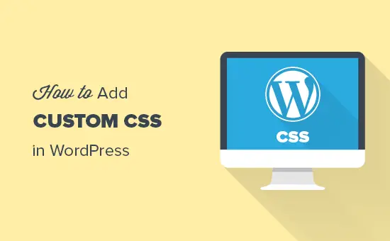 Ajouter du CSS personnalisé à votre site WordPress