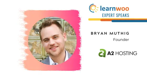 Un expert parle: en conversation avec Bryan Muthig, fondateur d'A2Hosting 1