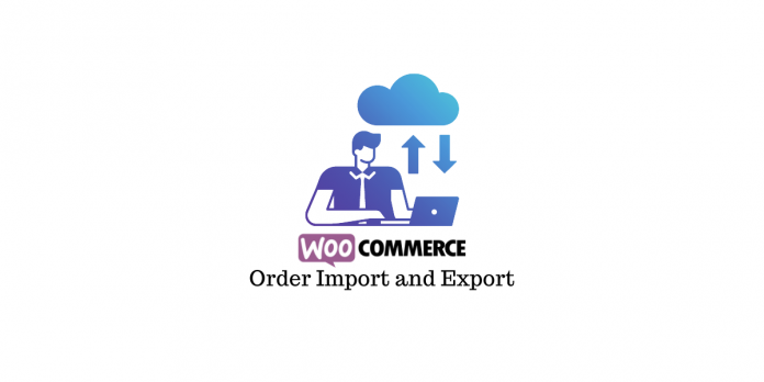 Importation et exportation de commandes WooCommerce
