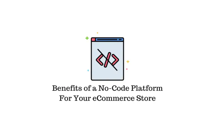 Les avantages d'une plateforme sans code pour votre boutique en ligne 1