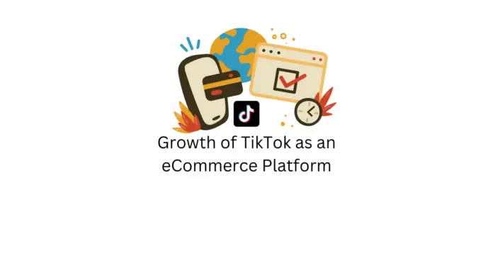 Croissance de TikTok en tant que plateforme de commerce électronique