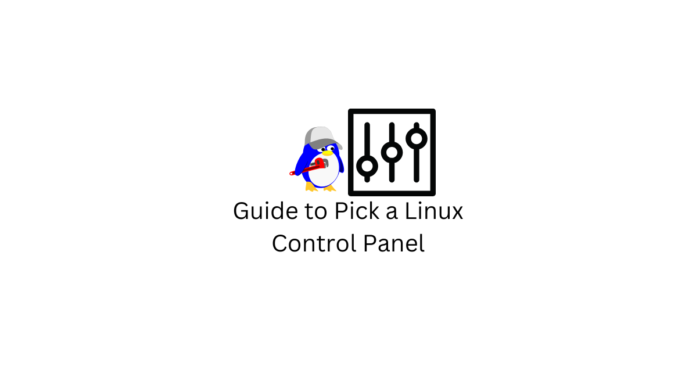 Guide pour choisir un panneau de configuration Linux