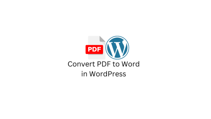 Convertir PDF en Word dans WordPress