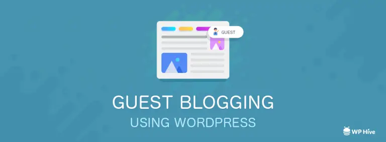 Comment autoriser efficacement les blogs d'invités à l'aide de WordPress 107
