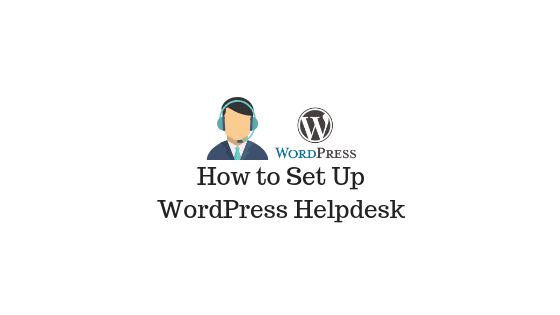 Comment configurer facilement un service d'assistance WordPress gratuitement sur votre boutique WooCommerce 1