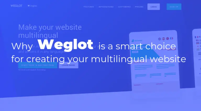 Pourquoi Weglot est un choix judicieux pour la création de votre site Web multilingue 22