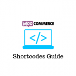 Shortchode Woocommerce Guide Complet