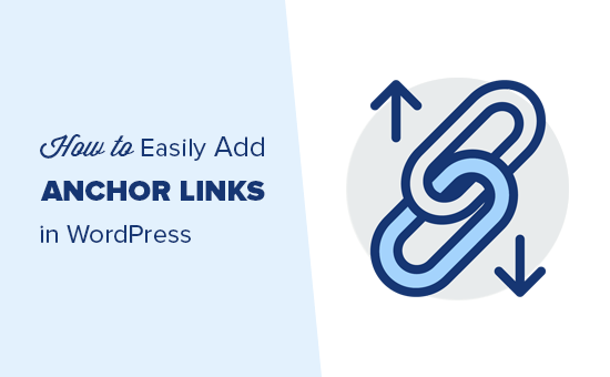 Comment “facilement” ajouter des liens d'ancrage dans WordPress (étape par étape) 30