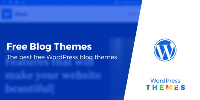 10+ meilleurs thèmes de blog WordPress gratuits pour 2019/2020 (Liste séléctionnée) 1