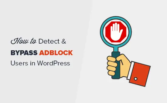 Détecter et contourner les utilisateurs d'AdBlock dans WordPress