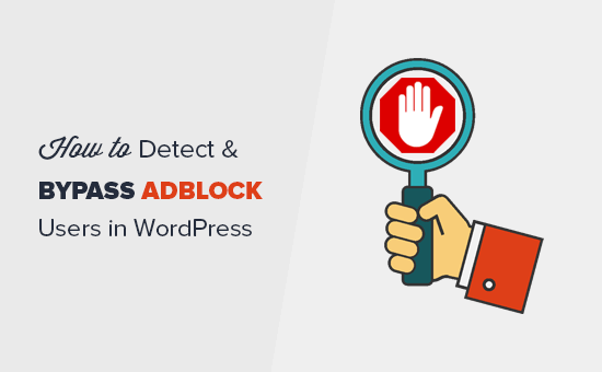 Comment détecter les utilisateurs AdBlock dans WordPress 6