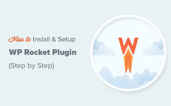 Comment installer et configurer correctement WP Rocket dans WordPress 7