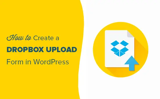 Création d'un formulaire de téléchargement WordPress Dropbox
