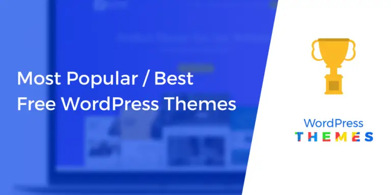 10 thèmes WordPress gratuits les plus populaires et les meilleurs en 2020 2
