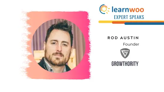Un expert s'exprime: en conversation avec Rod Austin, fondateur de Growthority 8