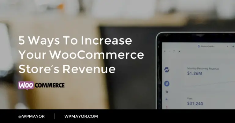 5 façons d'augmenter les revenus de votre boutique WooCommerce 3