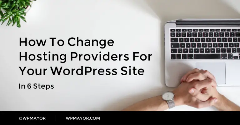 Comment changer de fournisseur d'hébergement pour votre site WordPress (en 6 étapes) 28