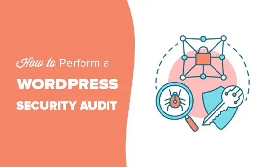 Comment effectuer un audit de sécurité WordPress (liste de contrôle complète) 1