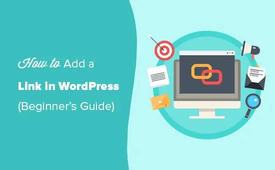 Guide du débutant sur la façon d'ajouter un lien dans WordPress 12