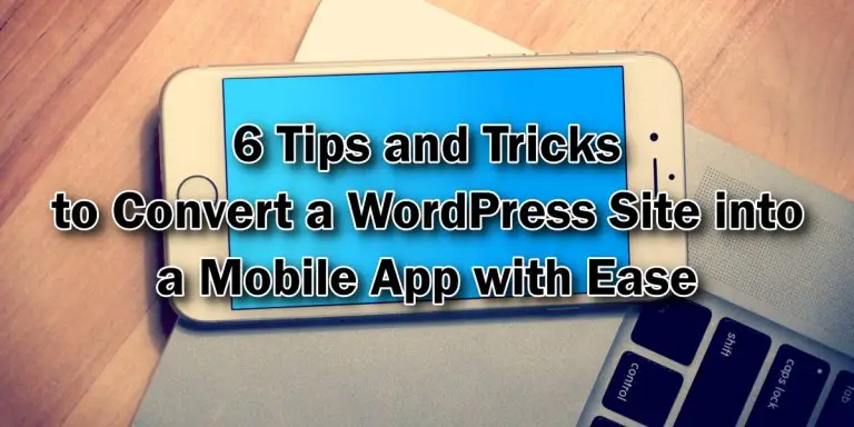 6 trucs et astuces pour convertir facilement un site WordPress en application mobile 8