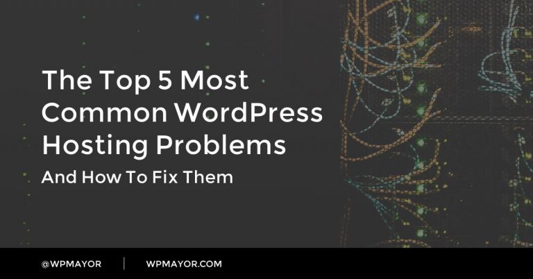 Les 5 problèmes d'hébergement WordPress les plus courants et comment les résoudre 3