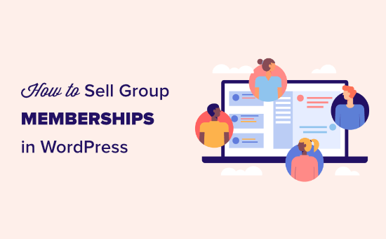 Comment vendre des adhésions de groupe dans WordPress pour les équipes d'entreprise 14