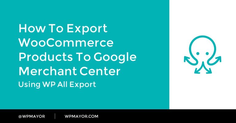 Comment exporter des produits WooCommerce vers Google Merchant Center 42