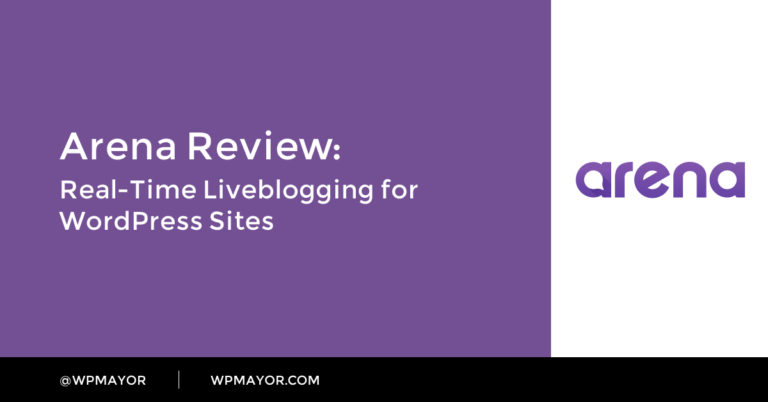 Examen de l'arène: Liveblogging en temps réel pour les sites WordPress 11