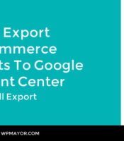Comment exporter des produits WooCommerce vers Google Merchant Center