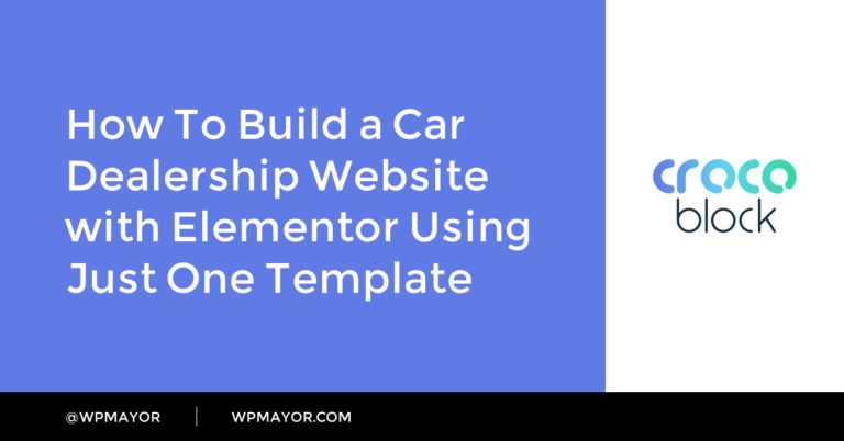 Comment créer un site Web de concessionnaire automobile avec Elementor en utilisant un seul modèle 10
