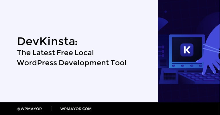 DevKinsta: le dernier outil de développement WordPress local gratuit 1