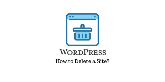 Comment supprimer un site WordPress