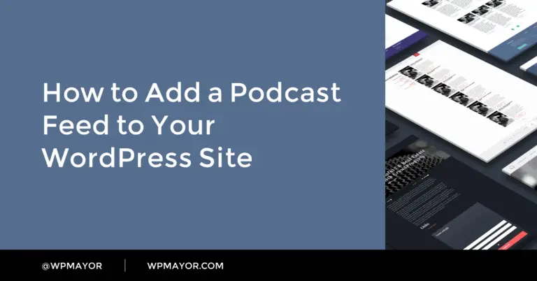 Comment ajouter un flux de podcast à votre site WordPress 8