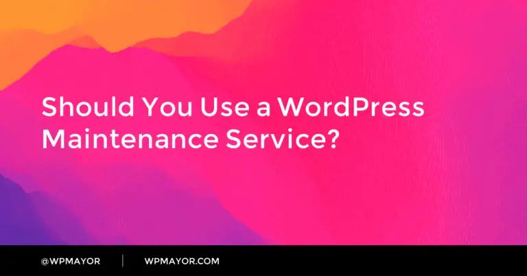 Devriez-vous utiliser un service de maintenance WordPress? 6