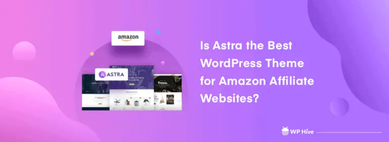 Astra Theme Review - Est-ce le meilleur thème WordPress pour les affiliés Amazon? 11