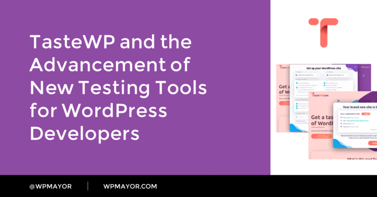 TasteWP et l'avancement de nouveaux outils de test pour les développeurs WordPress 7