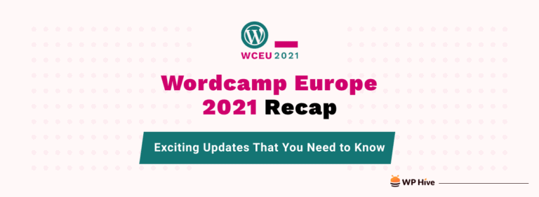 WordCamp Europe 2021 - Mises à jour passionnantes que vous devez savoir 6