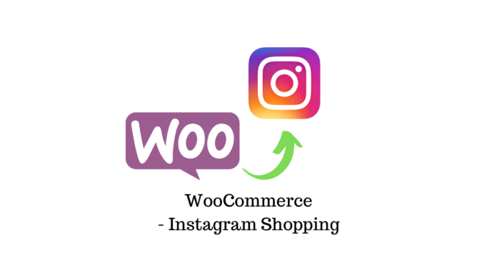 Guide complet pour vendre vos produits WooCommerce sur Instagram Shopping