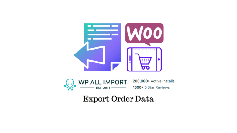 Exporter les commandes WooCommerce vers XML et CSV à l'aide de WP All Export 60