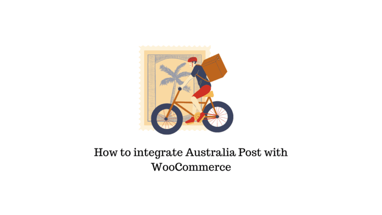 Comment intégrer Australia Post à WooCommerce 58